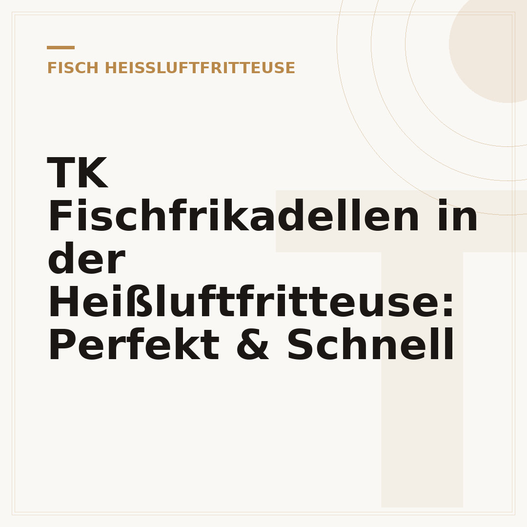 TK Fischfrikadellen in der Heißluftfritteuse: Perfekt & Schnell