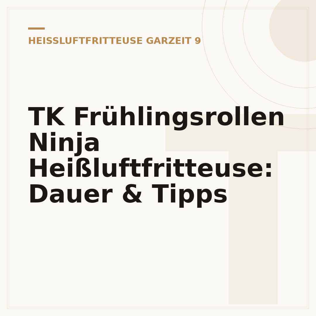 TK Frühlingsrollen Ninja Heißluftfritteuse: Dauer & Tipps