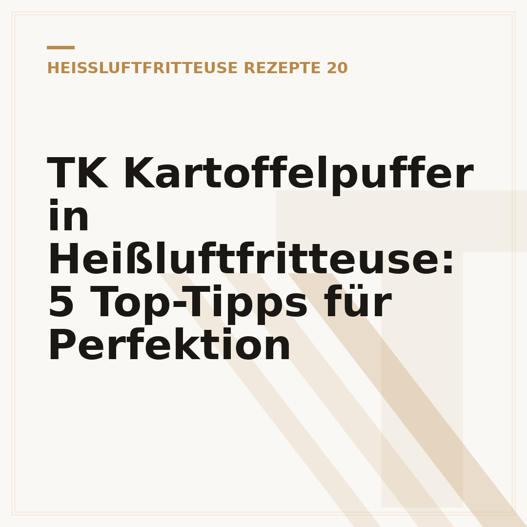 TK Kartoffelpuffer in Heißluftfritteuse: 5 Top-Tipps für Perfektion
