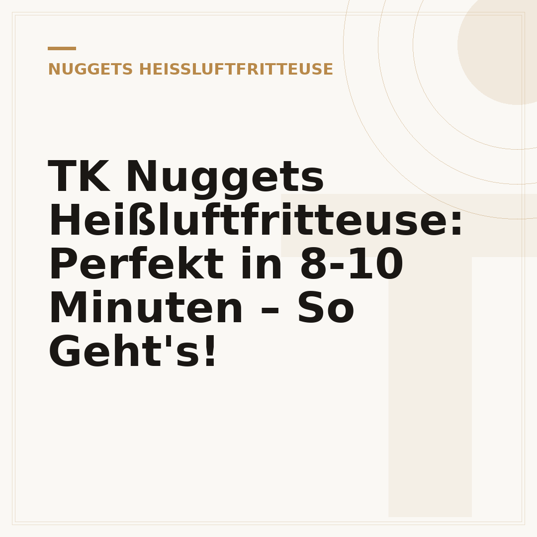 TK Nuggets Heißluftfritteuse: Perfekt in 8-10 Minuten – So Geht's!