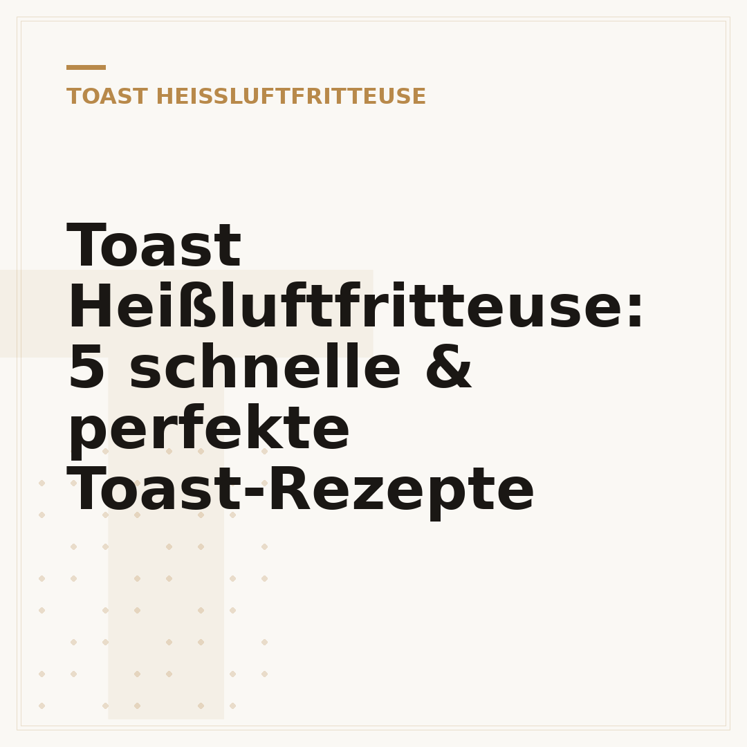 Toast Heißluftfritteuse: 5 schnelle & perfekte Toast-Rezepte
