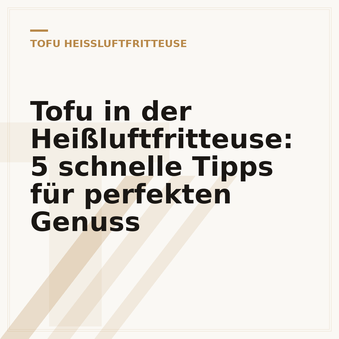 Tofu in der Heißluftfritteuse: 5 schnelle Tipps für perfekten Genuss