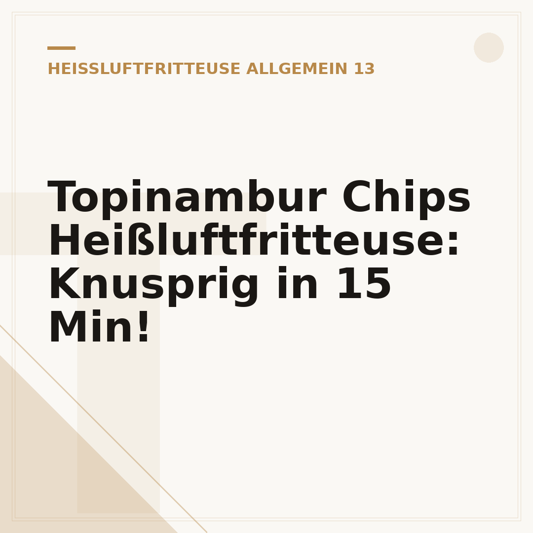 Topinambur Chips Heißluftfritteuse: Knusprig in 15 Min!