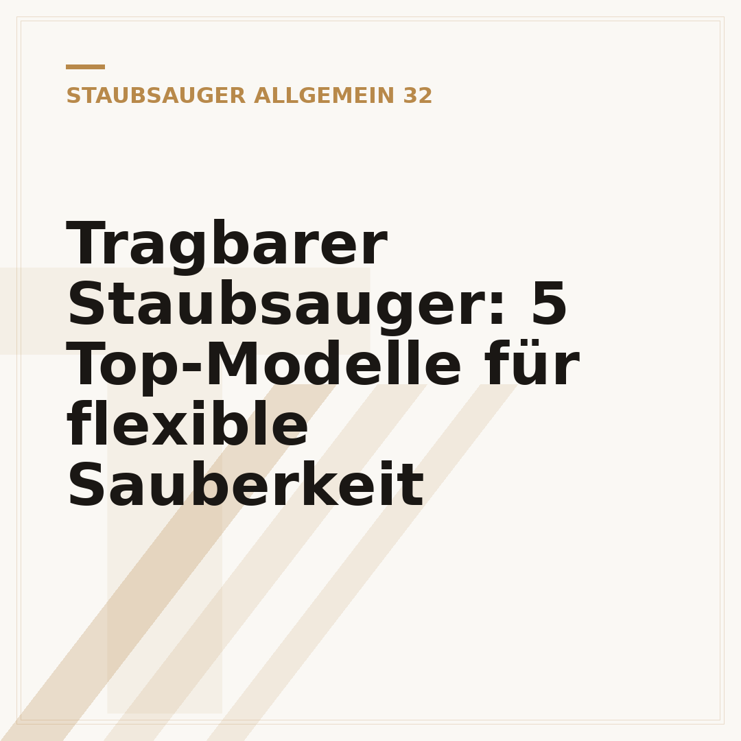 Tragbarer Staubsauger: 5 Top-Modelle für flexible Sauberkeit