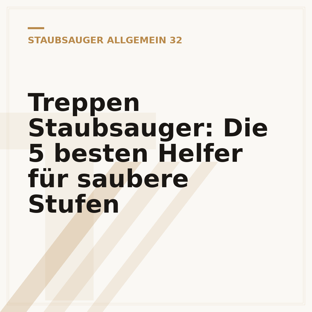 Treppen Staubsauger: Die 5 besten Helfer für saubere Stufen