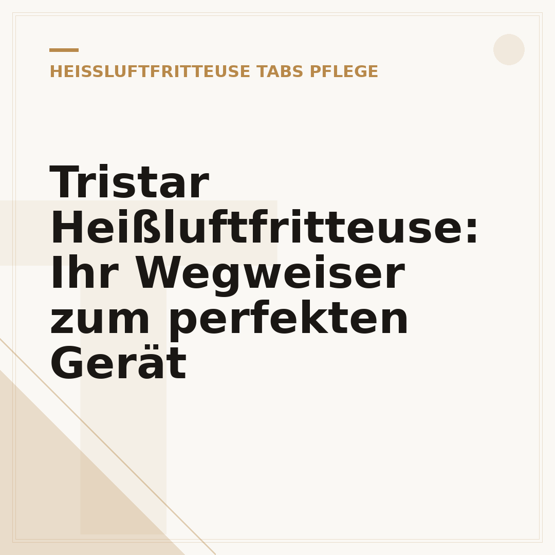 Tristar Heißluftfritteuse: Ihr Wegweiser zum perfekten Gerät