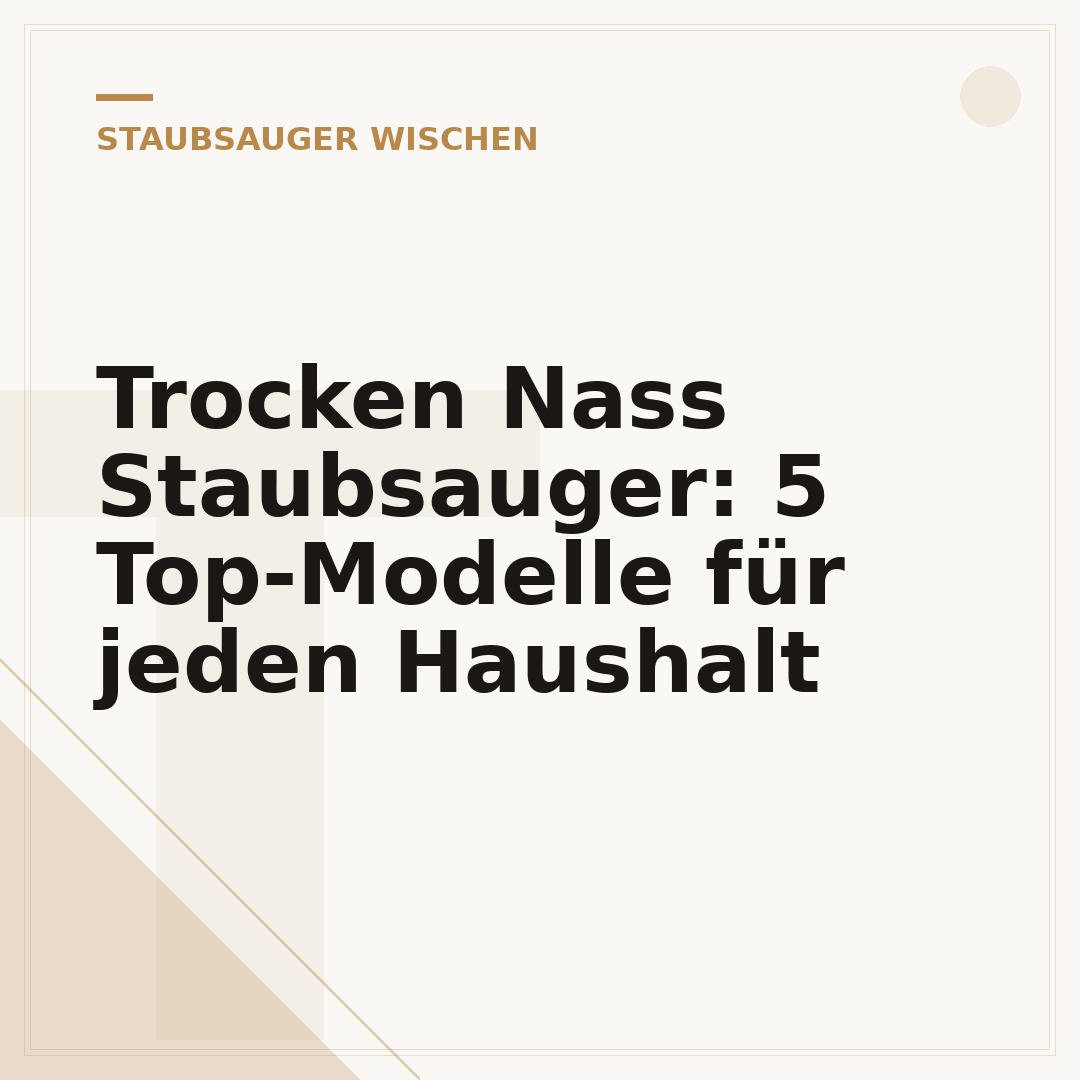 Trocken Nass Staubsauger: 5 Top-Modelle für jeden Haushalt