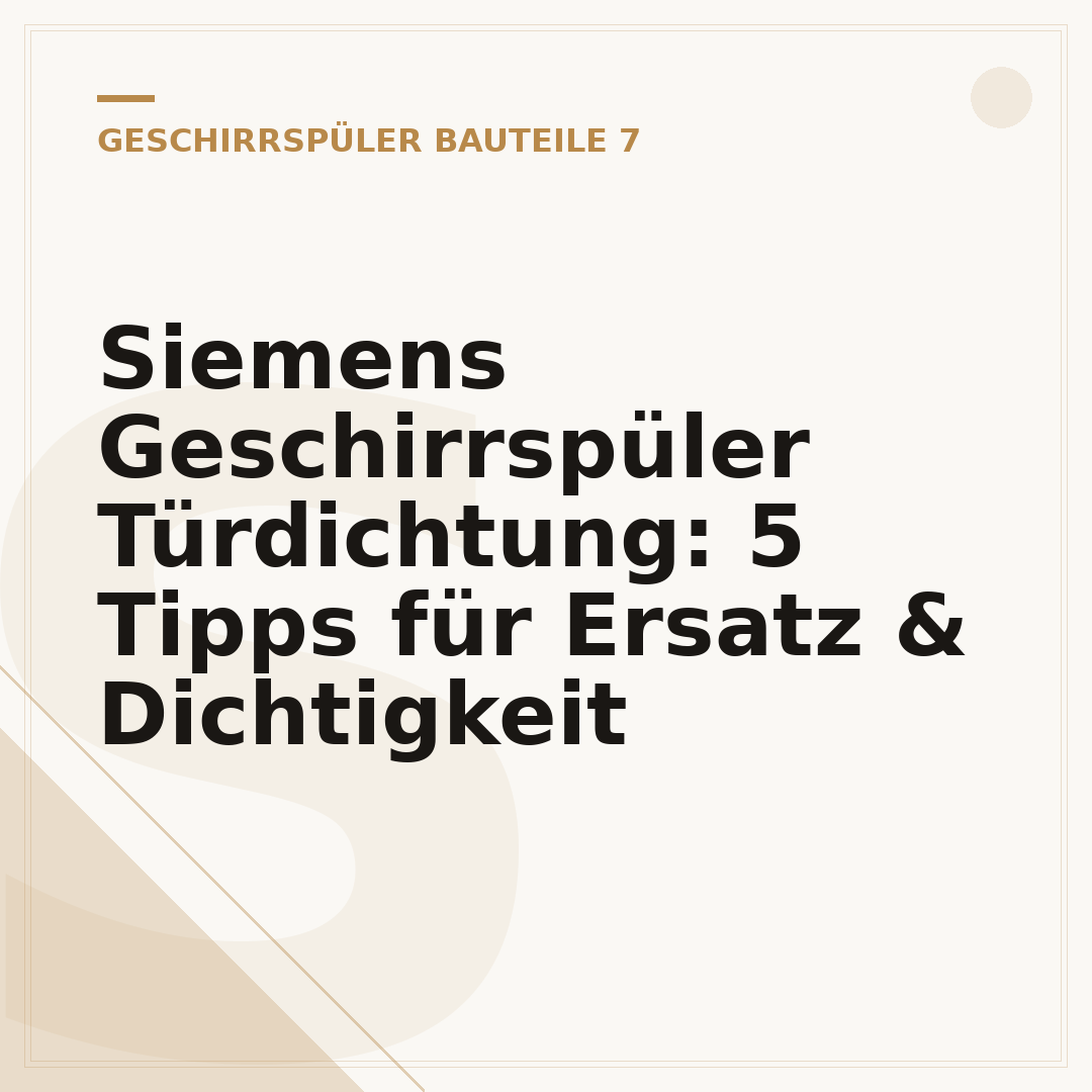 Siemens Geschirrspüler Türdichtung: 5 Tipps für Ersatz & Dichtigkeit