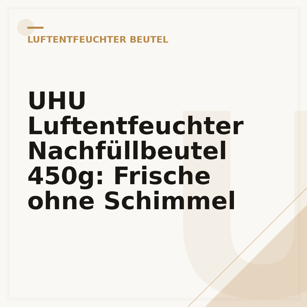 UHU Luftentfeuchter Nachfüllbeutel 450g: Frische ohne Schimmel