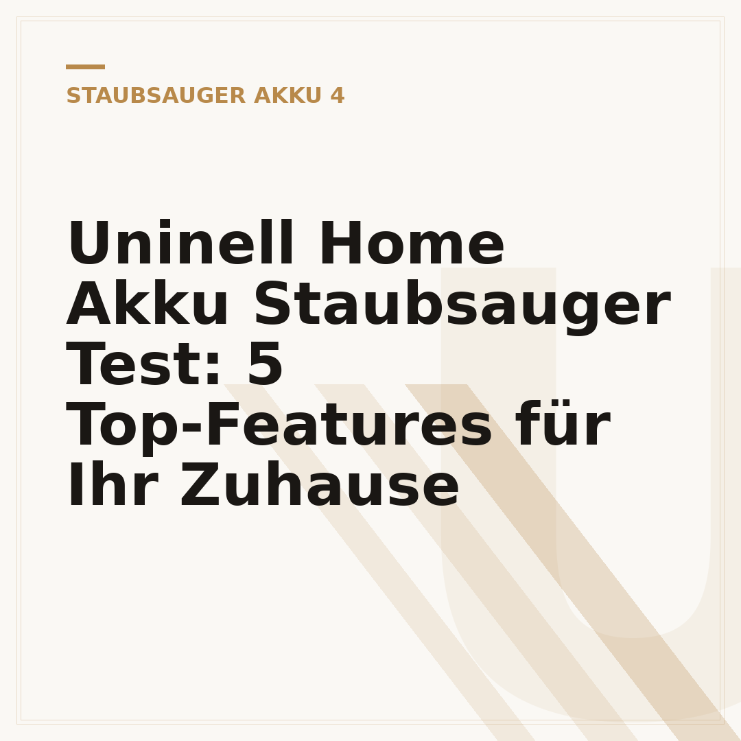 Uninell Home Akku Staubsauger Test: 5 Top-Features für Ihr Zuhause