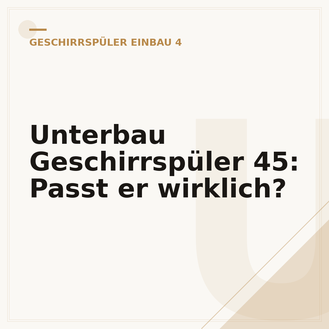Unterbau Geschirrspüler 45: Passt er wirklich?