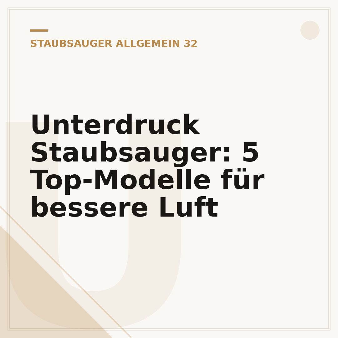 Unterdruck Staubsauger: 5 Top-Modelle für bessere Luft