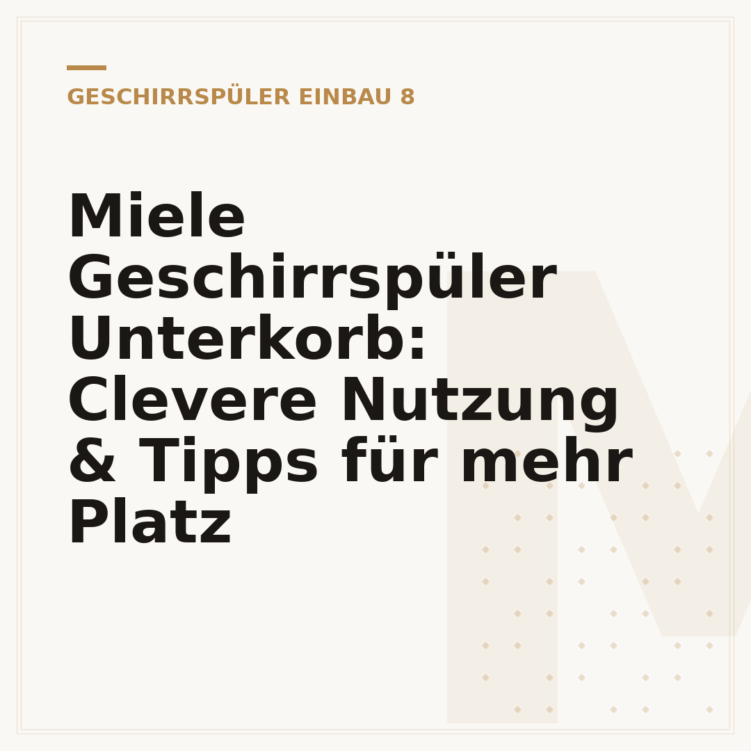 Miele Geschirrspüler Unterkorb: Clevere Nutzung & Tipps für mehr Platz