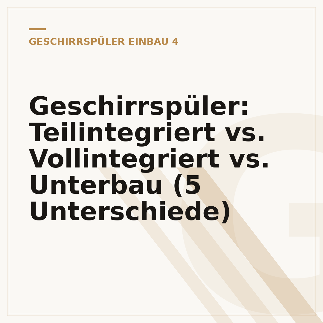 Geschirrspüler: Teilintegriert vs. Vollintegriert vs. Unterbau (5 Unterschiede)