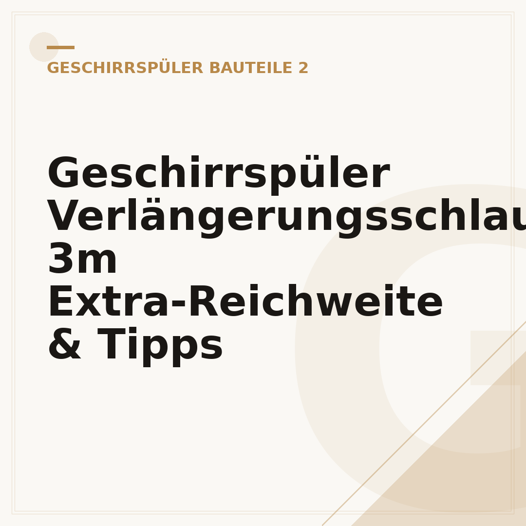 Geschirrspüler Verlängerungsschlauch: 3m Extra-Reichweite & Tipps