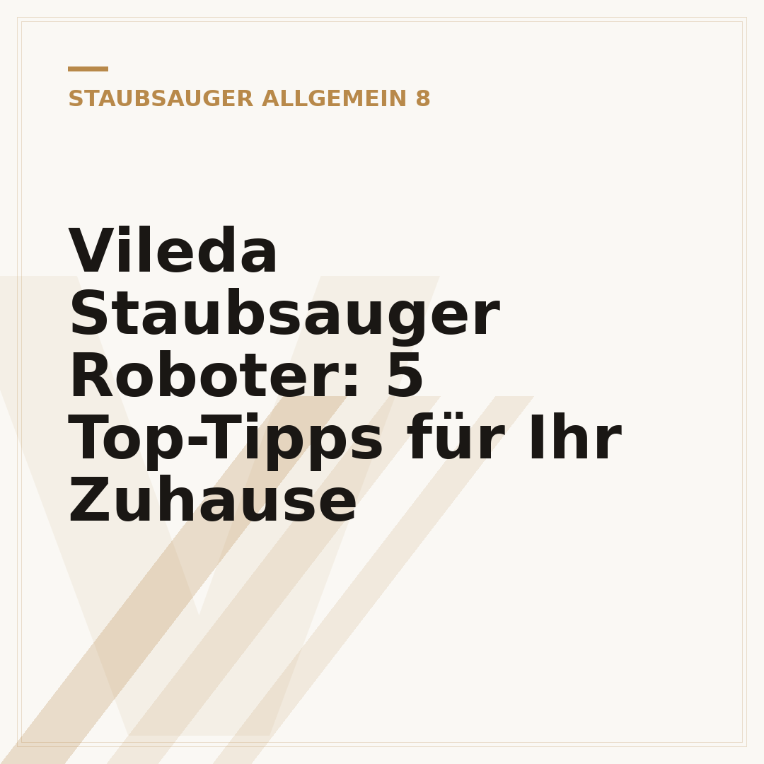 Vileda Staubsauger Roboter: 5 Top-Tipps für Ihr Zuhause