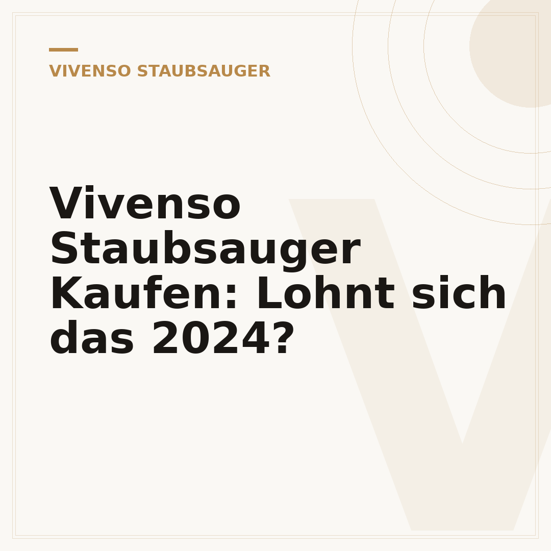 Vivenso Staubsauger Kaufen: Lohnt sich das 2024?