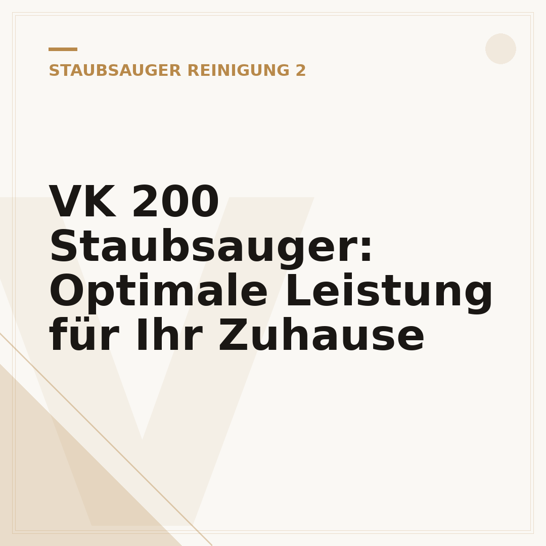 VK 200 Staubsauger: Optimale Leistung für Ihr Zuhause