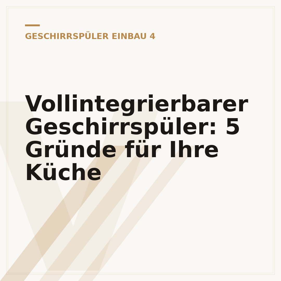 Vollintegrierbarer Geschirrspüler: 5 Gründe für Ihre Küche
