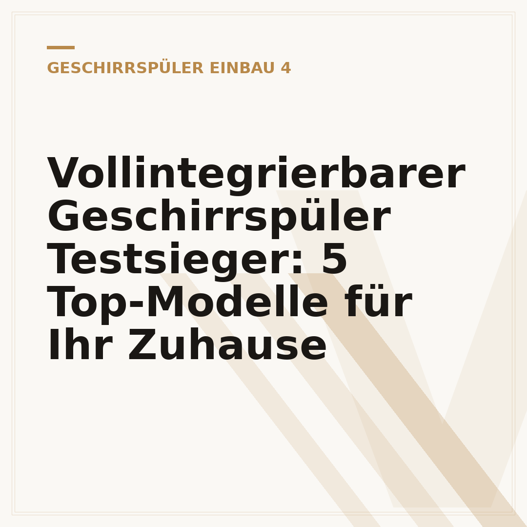 Vollintegrierbarer Geschirrspüler Testsieger: 5 Top-Modelle für Ihr Zuhause