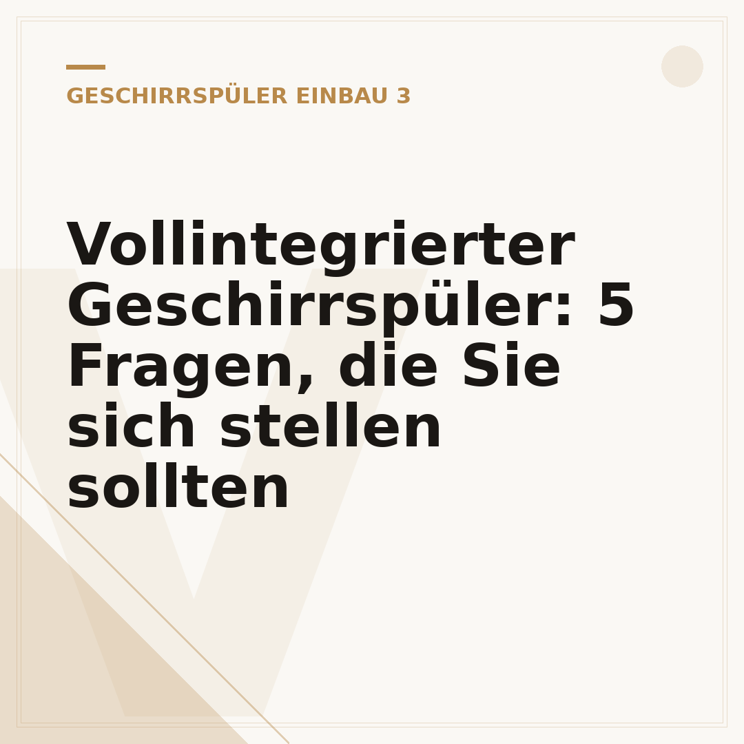 Vollintegrierter Geschirrspüler: 5 Fragen, die Sie sich stellen sollten