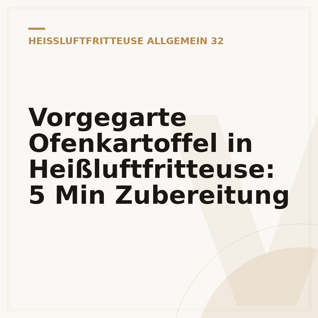 Vorgegarte Ofenkartoffel in Heißluftfritteuse: 5 Min Zubereitung