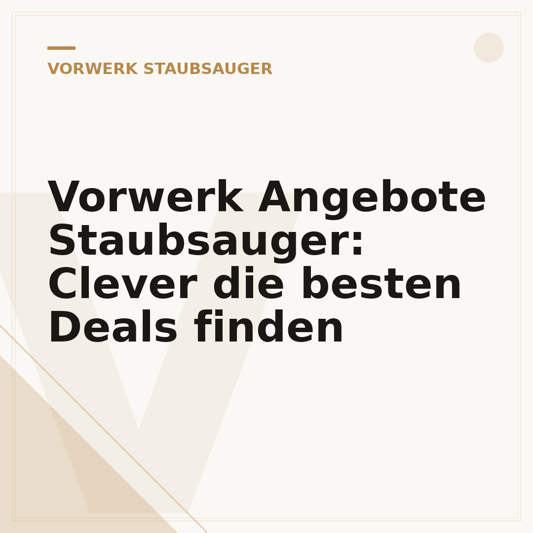 Vorwerk Angebote Staubsauger: Clever die besten Deals finden