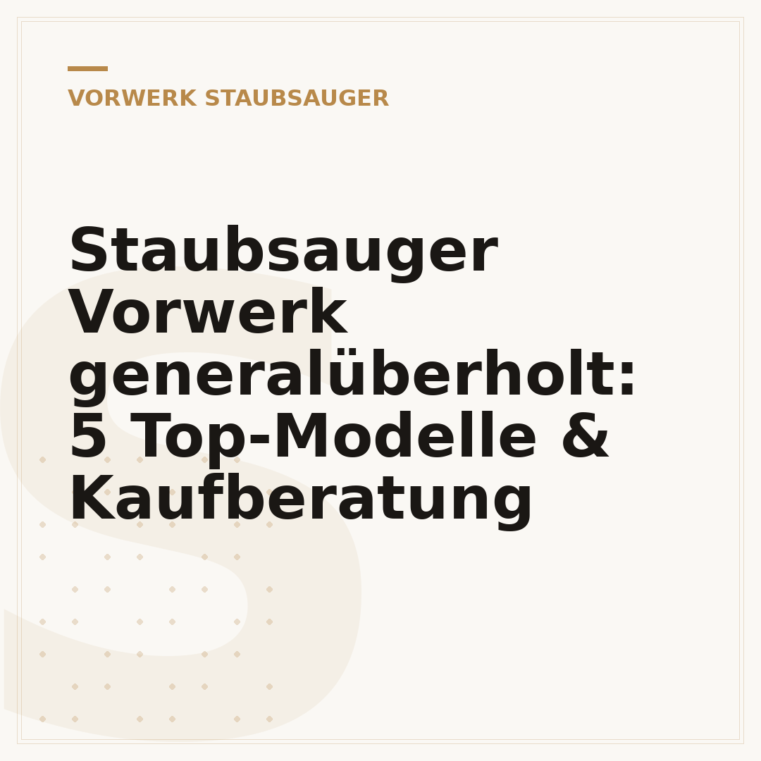 Staubsauger Vorwerk generalüberholt: 5 Top-Modelle & Kaufberatung