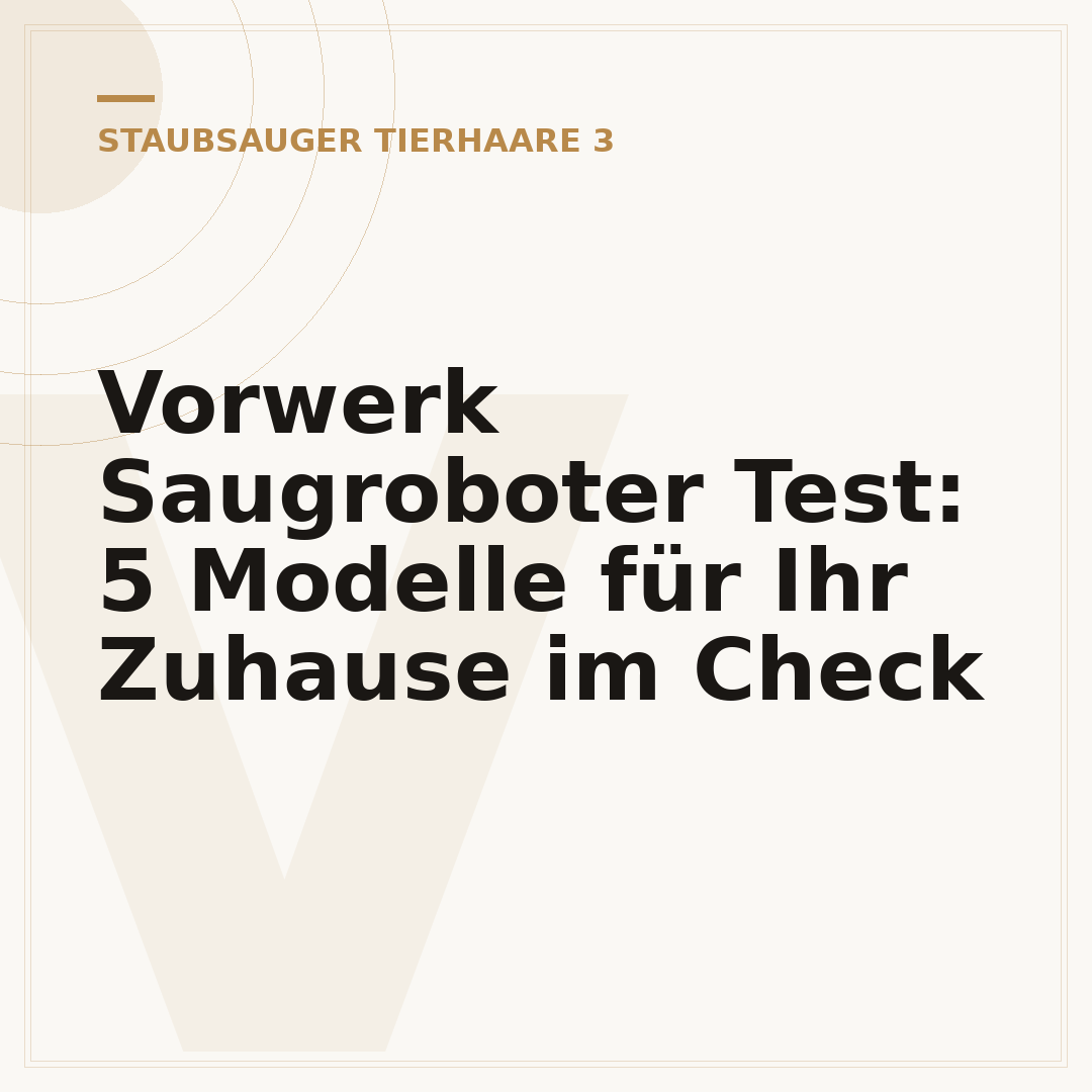 Vorwerk Saugroboter Test: 5 Modelle für Ihr Zuhause im Check
