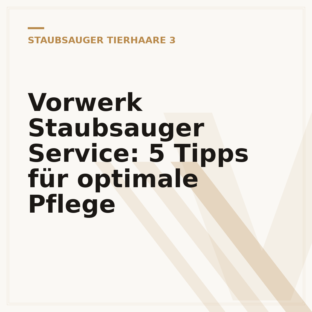 Vorwerk Staubsauger Service: 5 Tipps für optimale Pflege