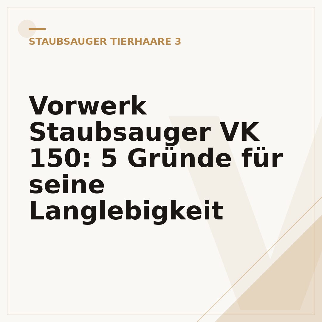 Vorwerk Staubsauger VK 150: 5 Gründe für seine Langlebigkeit