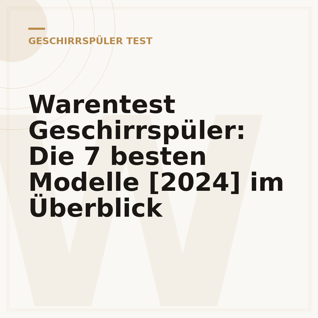 Warentest Geschirrspüler: Die 7 besten Modelle [2024] im Überblick