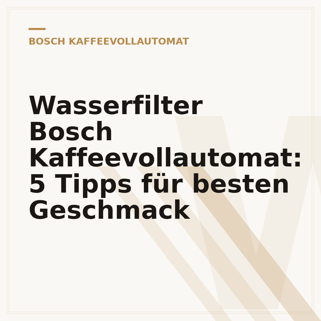 Wasserfilter Bosch Kaffeevollautomat: 5 Tipps für besten Geschmack