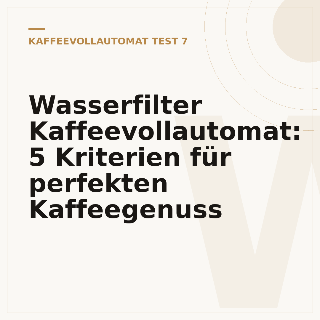 Wasserfilter Kaffeevollautomat: 5 Kriterien für perfekten Kaffeegenuss