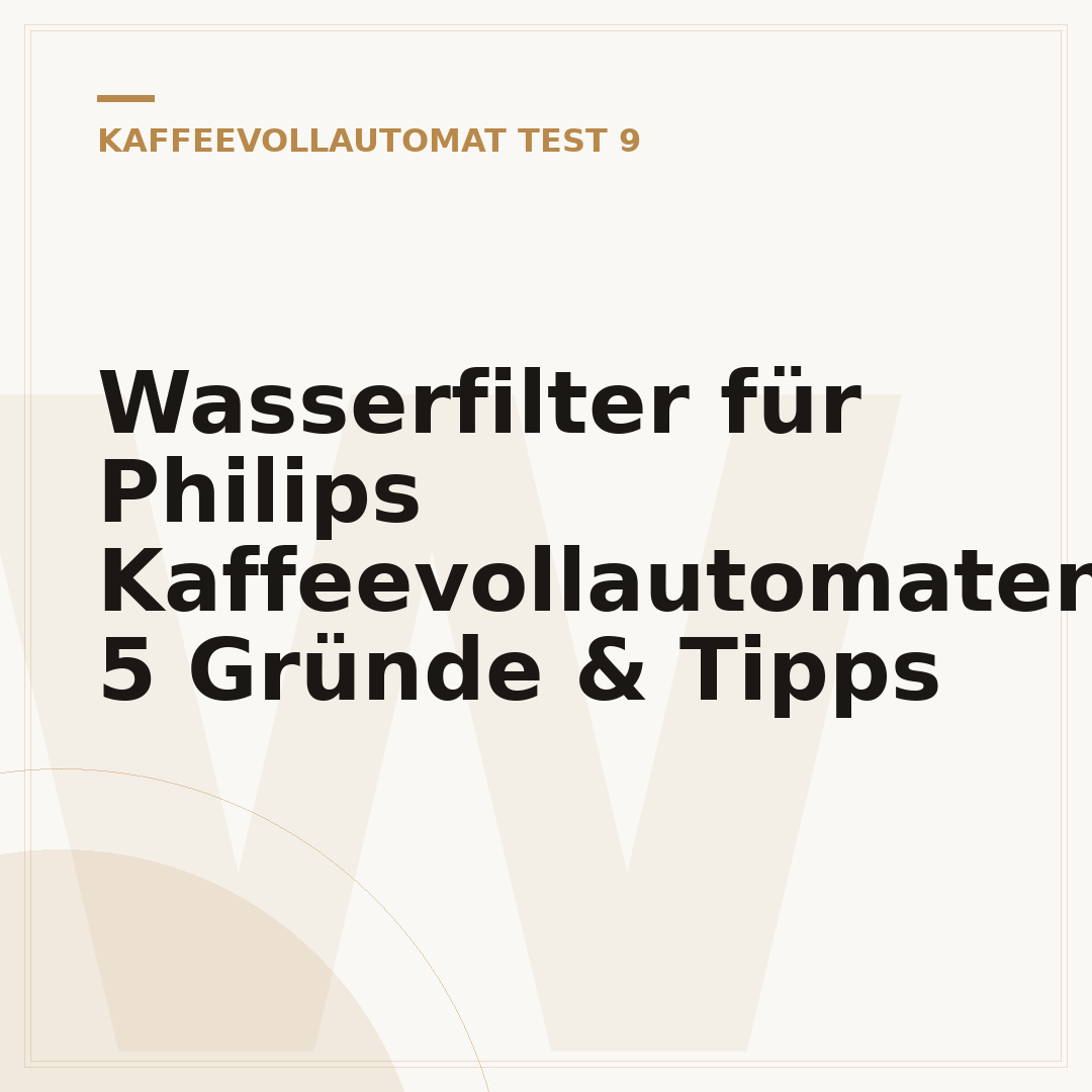 Wasserfilter für Philips Kaffeevollautomaten: 5 Gründe & Tipps