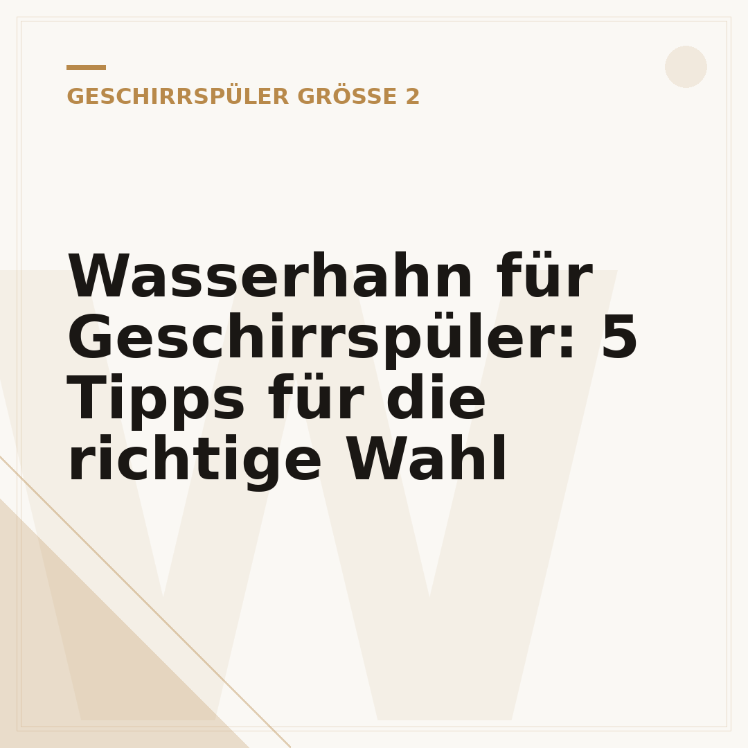 Wasserhahn für Geschirrspüler: 5 Tipps für die richtige Wahl