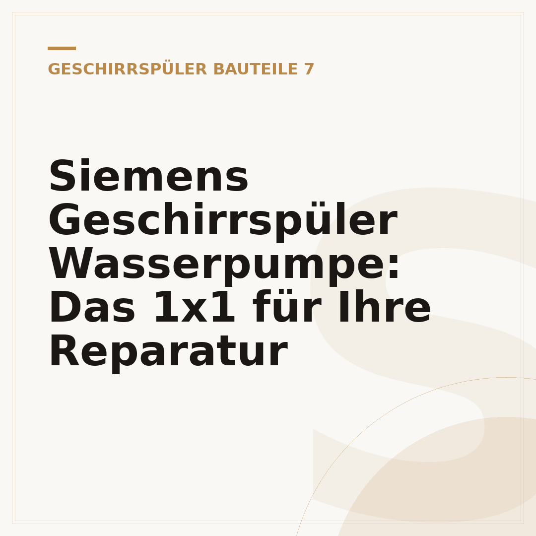 Siemens Geschirrspüler Wasserpumpe: Das 1x1 für Ihre Reparatur
