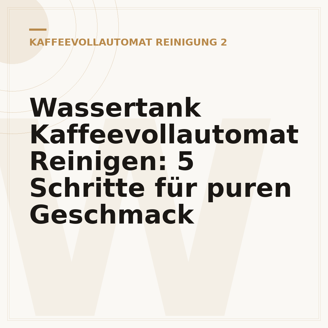 Wassertank Kaffeevollautomat Reinigen: 5 Schritte für puren Geschmack