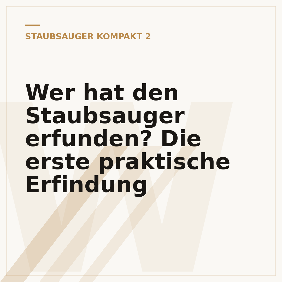 Wer hat den Staubsauger erfunden? Die erste praktische Erfindung