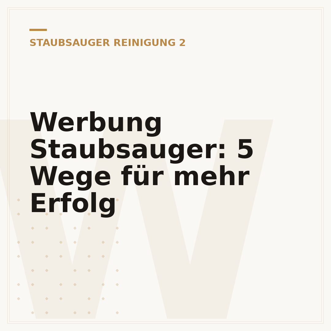 Werbung Staubsauger: 5 Wege für mehr Erfolg