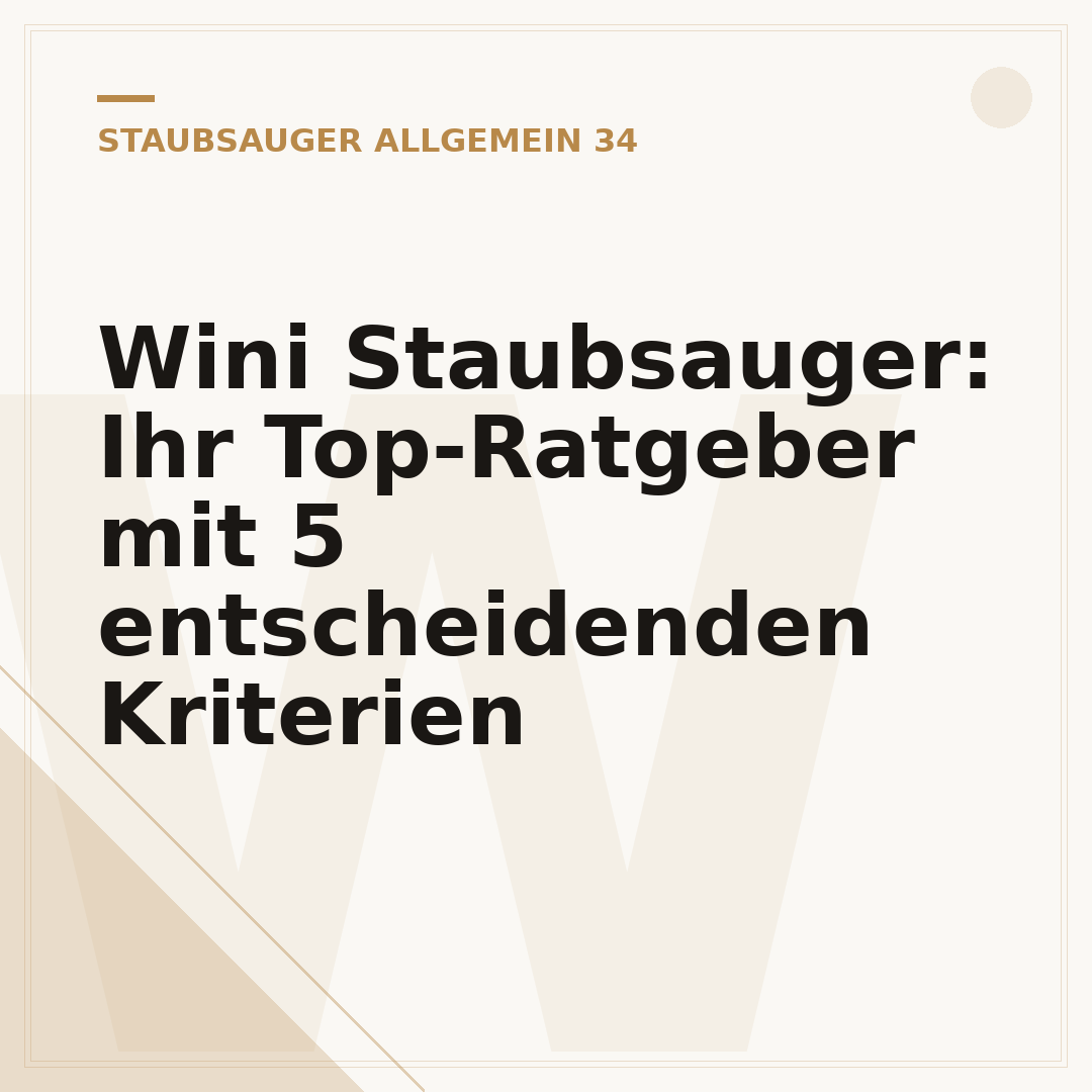 Wini Staubsauger: Ihr Top-Ratgeber mit 5 entscheidenden Kriterien