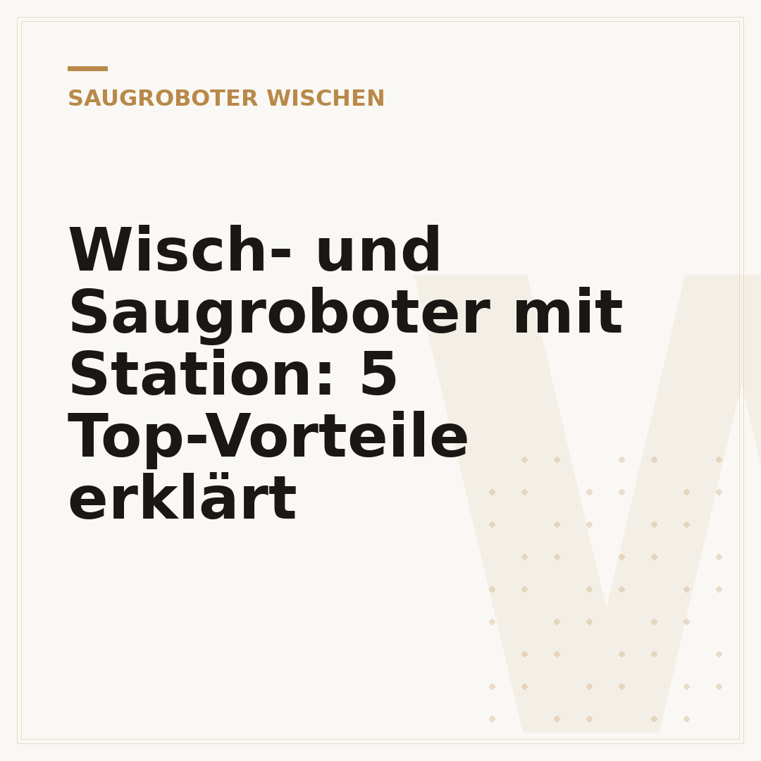 Wisch- und Saugroboter mit Station: 5 Top-Vorteile erklärt