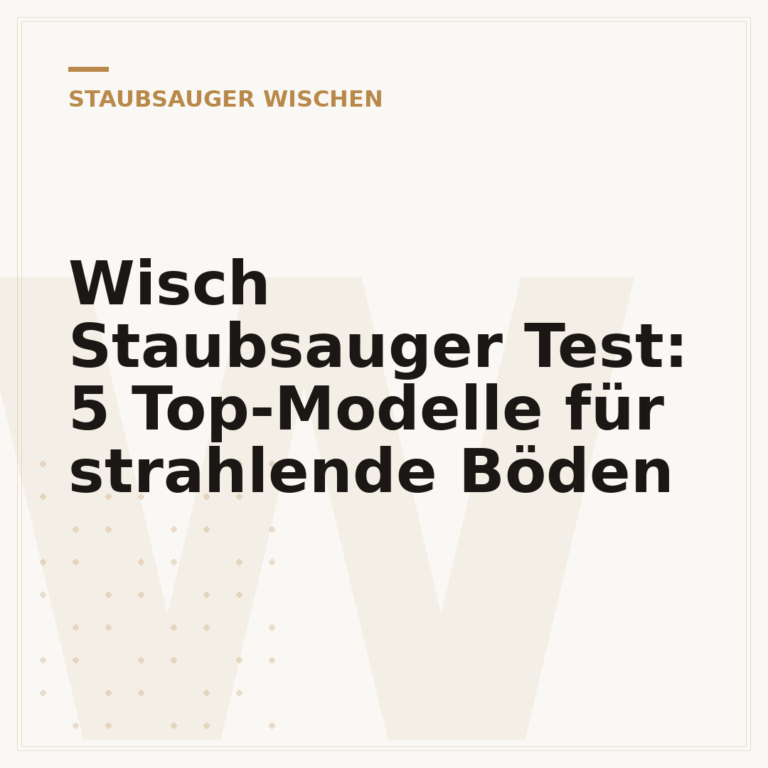 Wisch Staubsauger Test: 5 Top-Modelle für strahlende Böden