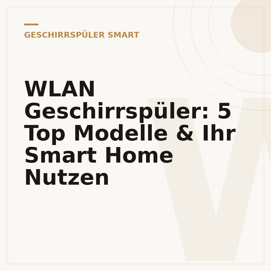 WLAN Geschirrspüler: 5 Top Modelle & Ihr Smart Home Nutzen