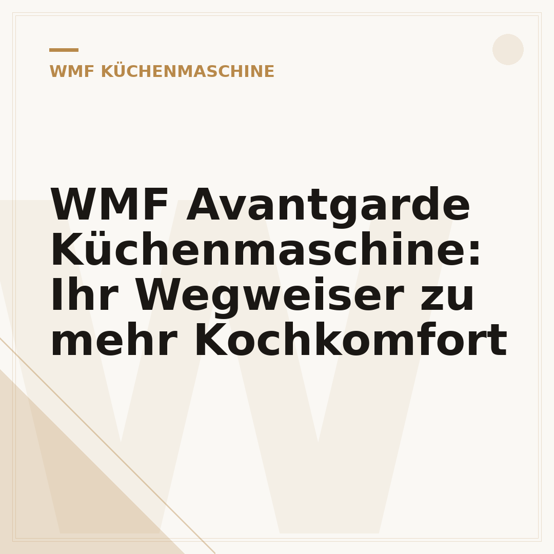 WMF Avantgarde Küchenmaschine: Ihr Wegweiser zu mehr Kochkomfort