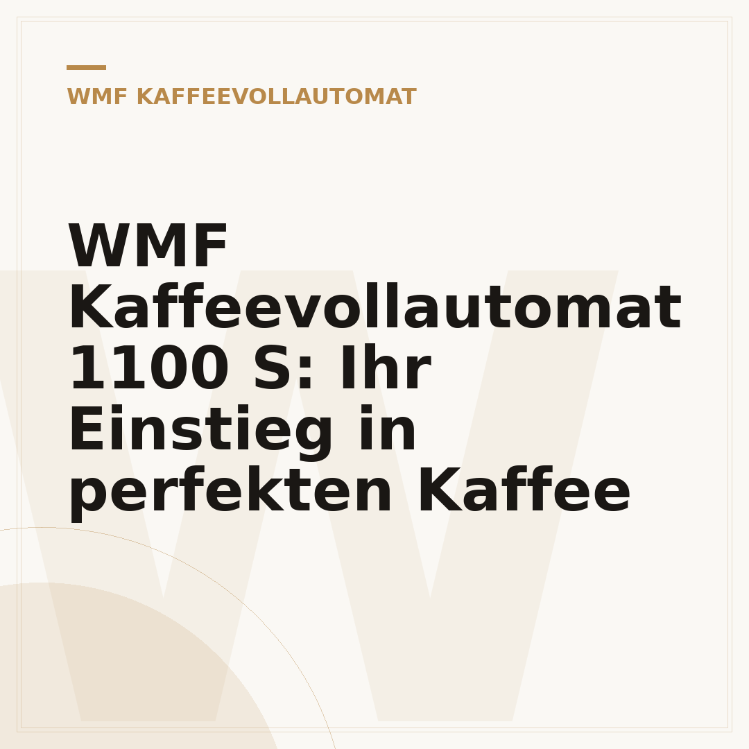 WMF Kaffeevollautomat 1100 S: Ihr Einstieg in perfekten Kaffee