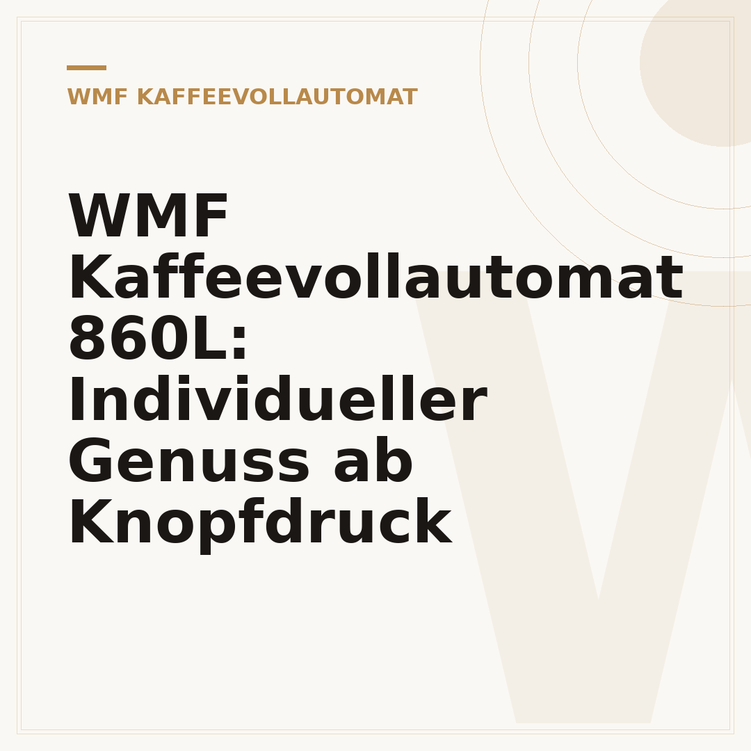 WMF Kaffeevollautomat 860L: Individueller Genuss ab Knopfdruck
