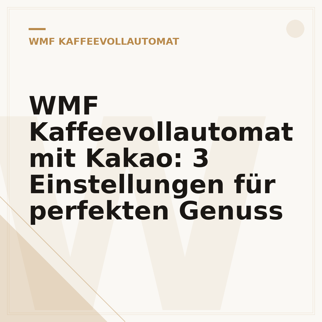 WMF Kaffeevollautomat mit Kakao: 3 Einstellungen für perfekten Genuss