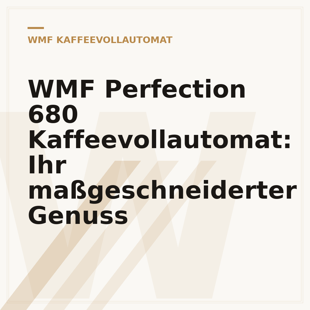 WMF Perfection 680 Kaffeevollautomat: Ihr maßgeschneiderter Genuss
