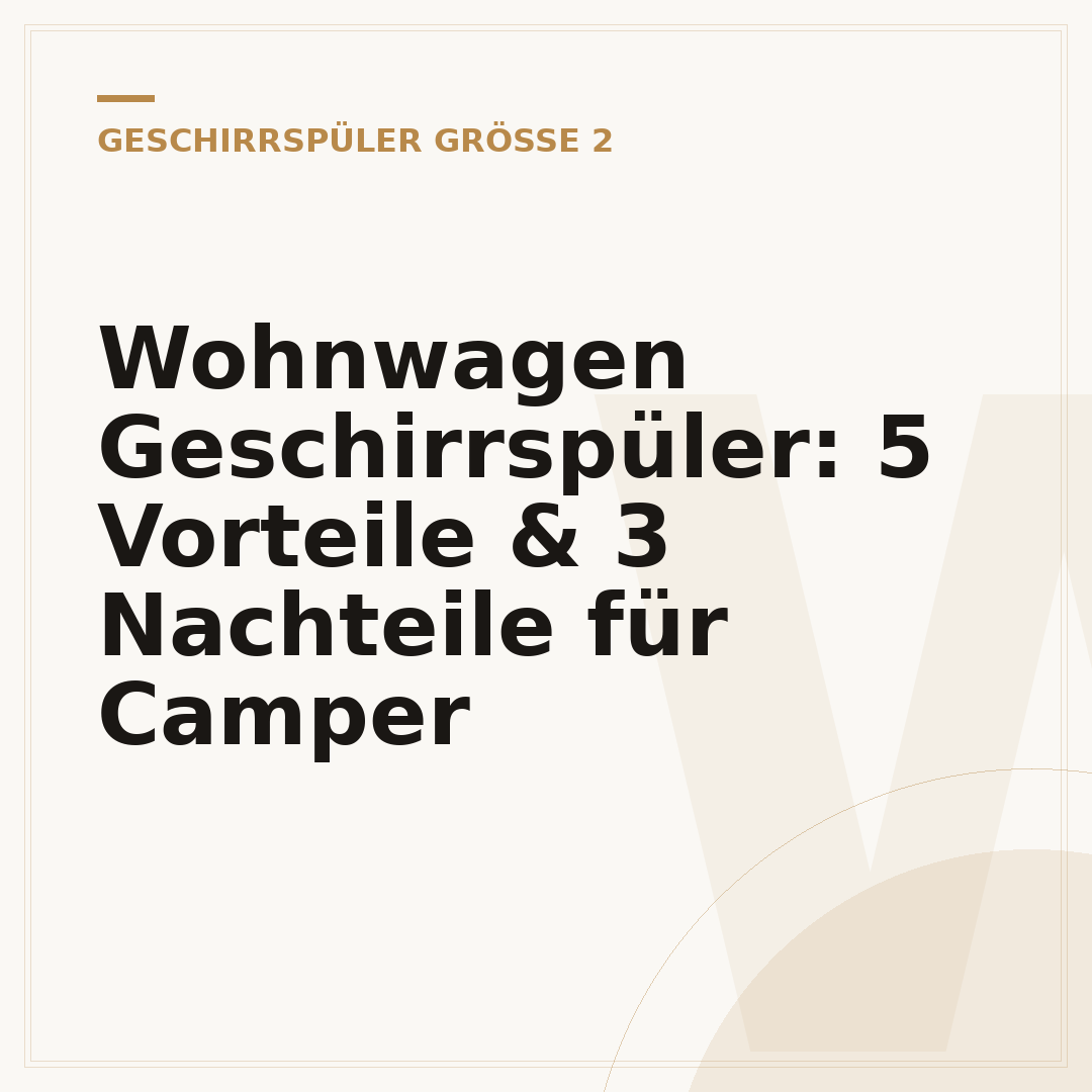 Wohnwagen Geschirrspüler: 5 Vorteile & 3 Nachteile für Camper